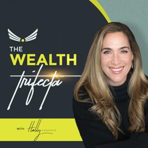 The Wealth Trifecta with Holly Morphew
