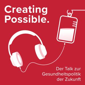 Creating Possible. Der Talk zur Gesundheitspolitik der Zukunft