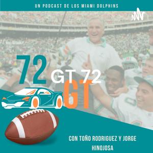 GT 72: Un podcast de los Dolphins