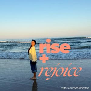 Rise + Rejoice Podcast