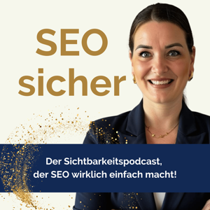 SEOsicher - der Sichtbarkeitspodcast