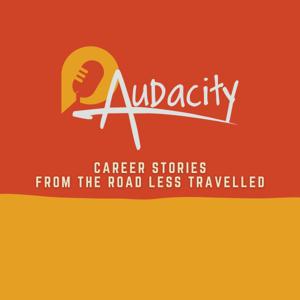 Audacity: Career Stories From The Road Less Travelled