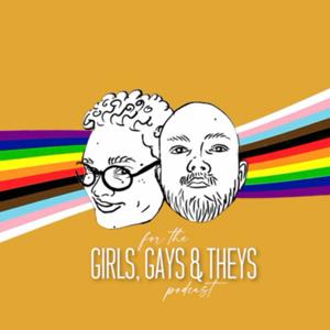 For the Girls, Gays, & Theys