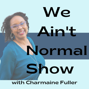 We Ain't Normal Show