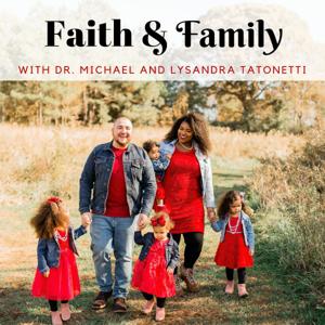 The Faith and Family Podcast