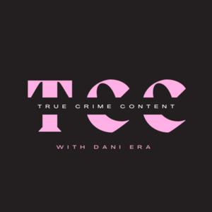 True Crime Content - With Dani Era