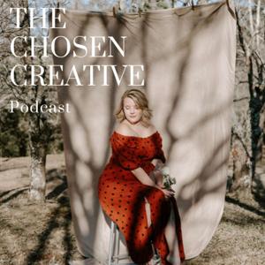 The Chosen Creative Podcast