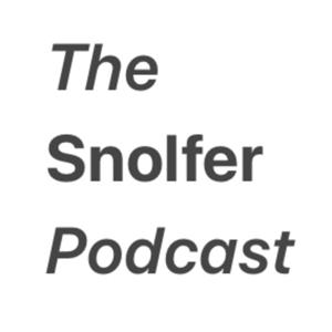 The Snolfer Podcast