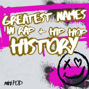 The Greatest Names in Hip Hop and Rap History