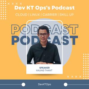 Dev KT Ops's Podcast