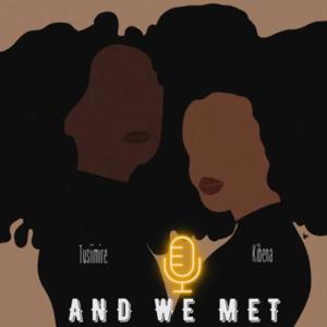 AND WE MET (latifah&tusiimire)