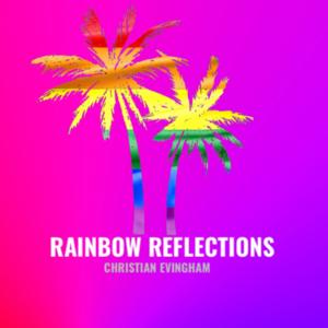 RAINBOW REFLECTIONS
