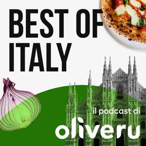 Best of Italy. Il Podcast di Oliveru.com