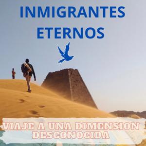 Inmigrantes Eternos