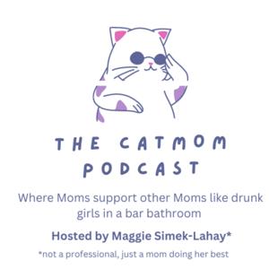 The Catmom Podcast