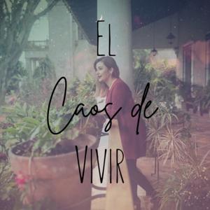 El Caos de Vivir