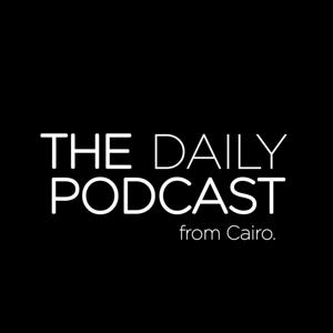 The Daily PODCAST from Cairo