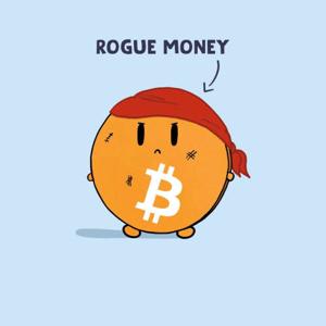 ROGUE MONEY