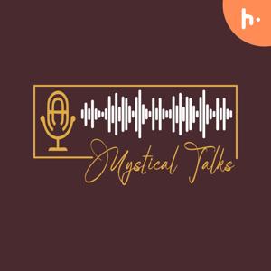 Mystical Talks With Aditya Chawla