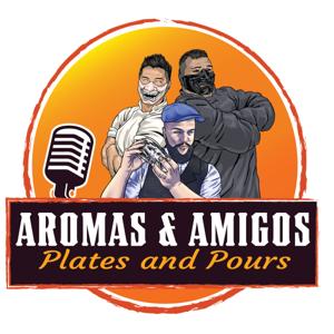 Aroma and Amigos Podcast