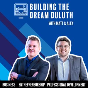 Building the Dream: Duluth