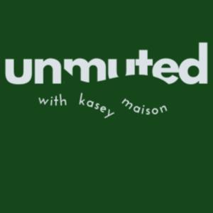Unmuted