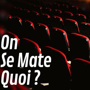 On se mate Quoi ?