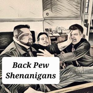 Back Pew Shenanigans