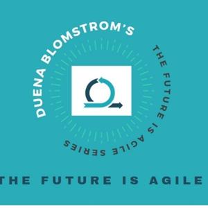 The Future is Agile
