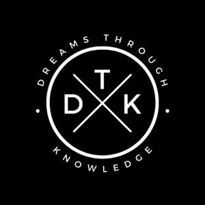 Dreams Through Knowledge Podcast