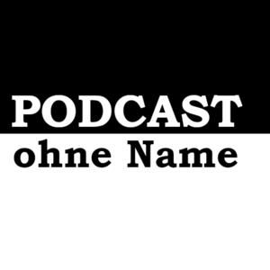 Podcast ohne Namen