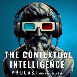 The Contextual Intelligence Podcast