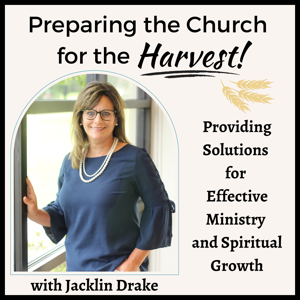 Preparing the Church for the Harvest
