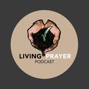 Living Prayer Podcast