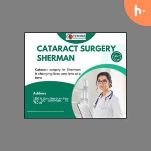 See Clearly Again: Cataract Surgery in Sherman
