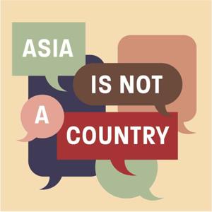 Asia Is Not A Country