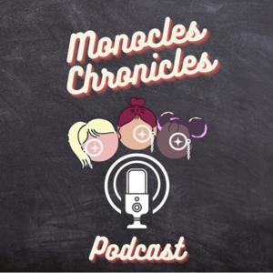 Monocles Chronicles