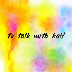 Tv talk with kali