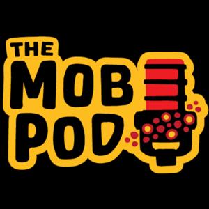 The Mob Pod