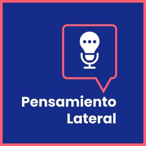Pensamiento Lateral Podcast