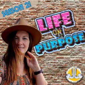 JJ Life On Purpose: Choosing joy in the story you're living