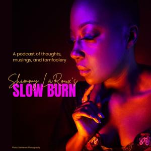 Shimmy LaRoux's Slow Burn