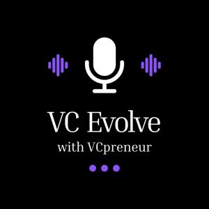 VC Evolve Podcast: Conversations About The Future of VC