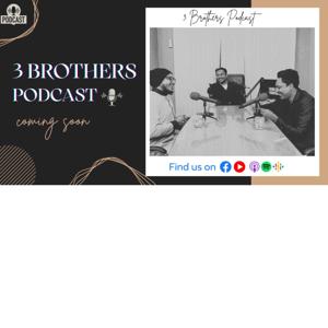 3 Brothers Podcast
