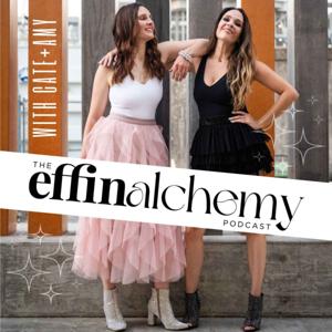 The Effin Alchemy Podcast