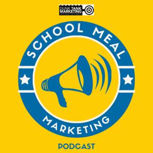 School Meal Marketing Podcast