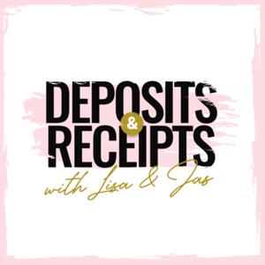 Deposits and Receipts with Lisa and Jas