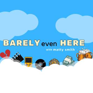 Barely Even Here