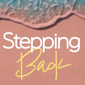 Stepping Back