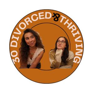30 Divorced & Thriving